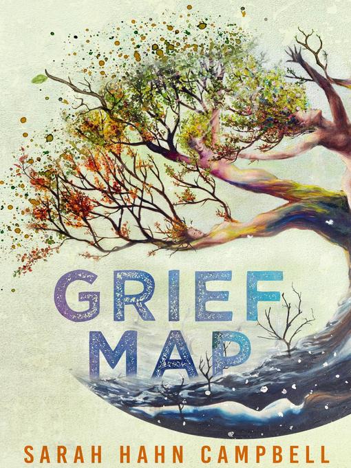 Title details for Grief Map by Sarah Hahn Campbell - Available